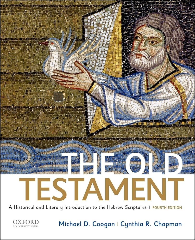 The Old Testament: A Historical and Literary Introduction to the Hebrew Scriptures